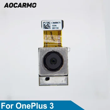 Подмяна на Flex Кабел Задната камера Aocarmo За Модули Основната камера OnePlus 3 1 + 3 A3000 16MP