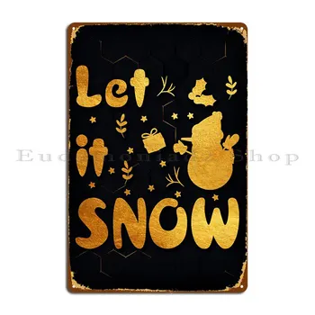Нека вали Сняг Метални Табели Плакат Клубна печат Реколта Лидице знак Кино по поръчка Плакат